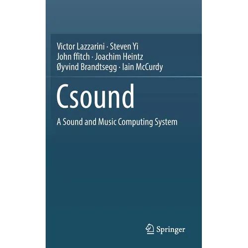 Csound: A Sound and Music Computing System - Hardcover