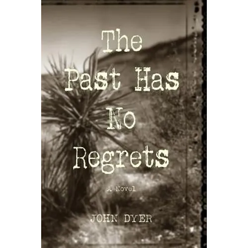 The Past Has No Regrets - Paperback
