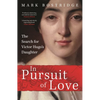 In Pursuit of Love: A Journey in the Footsteps of Obsession - Hardcover