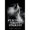 Further Ghost Stories - Paperback