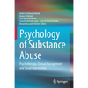 Psychology of Substance Abuse: Psychotherapy, Clinical Management and Social Intervention - Paperback