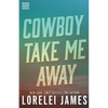 Cowboy Take Me Away - Paperback