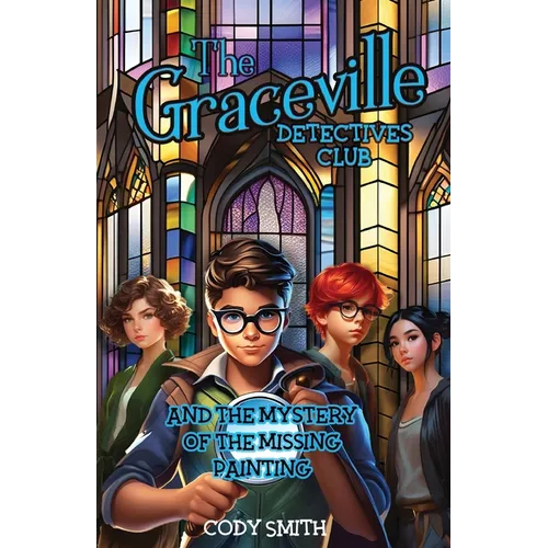 The Graceville Detectives Club and the Mystery of the Missing Painting - Paperback