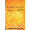 Caminando Entre El Pueblo: Ministerio Latino En Los Estados Unidos - Paperback