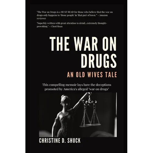 The War on Drugs: An Old Wives Tale - Paperback