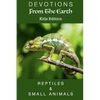 Devotions From The Earth Kids Edition - Reptiles & Small Animals - Paperback
