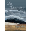 Sky Determines: An Interpretation of the Southwest - Paperback