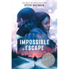 Impossible Escape: A True Story of Survival and Heroism in Nazi Europe - Hardcover