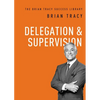 Delegation and Supervision - Paperback
