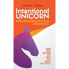 Intentional Unicorn: Bring your authentic self to thrive in life and career - Hardcover