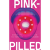 Pink-Pilled: Women and the Far Right - Paperback