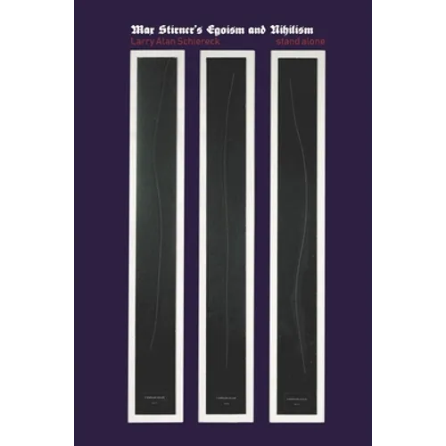 Max Stirner's Egoism and Nihilism - Paperback