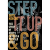 Step It Up and Go: The Story of North Carolina Popular Music, from Blind Boy Fuller and Doc Watson to Nina Simone and Superchunk - Paperback