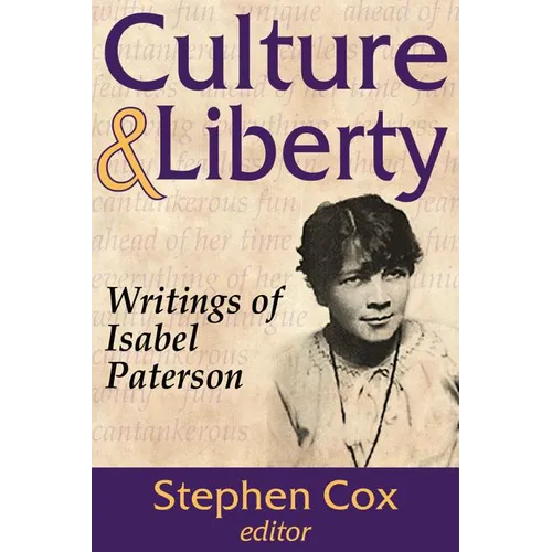 Culture and Liberty: Writings of Isabel Paterson - Paperback