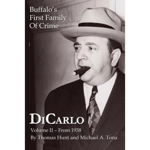 DiCarlo: Buffalo's First Family of Crime - Vol. II - Paperback