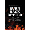Burn Back Better - Lahaina: A perfect storm or a perfect crime? - Paperback