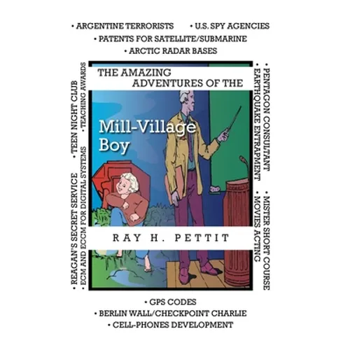 The Amazing Adventures of the Mill-Village Boy - Hardcover