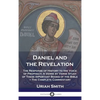 Daniel and the Revelation: The Response of History to the Voice of Prophecy; A Verse by Verse Study of These Important Books of the Bible - The C - Hardcover