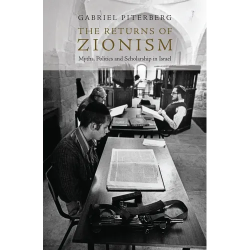 The Returns of Zionism: Myths, Politics and Scholarship in Israel - Paperback