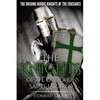 The Knights of the Order of Saint-Lazarus: The Unsung Heroic Knights of the Crusades - Paperback