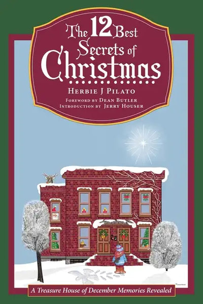 The 12 Best Secrets of Christmas: A Treasure House of December Memories Revealed - Paperback
