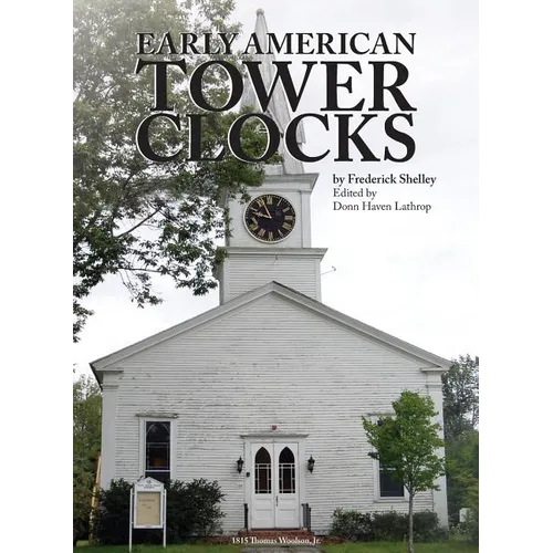 Early American Tower Clocks - Hardcover