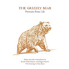 The Grizzly Bear: Portraits from Life - Paperback