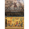 Empires and Indigenous Peoples: Comparing Ancient Roman and North American Experiences - Hardcover