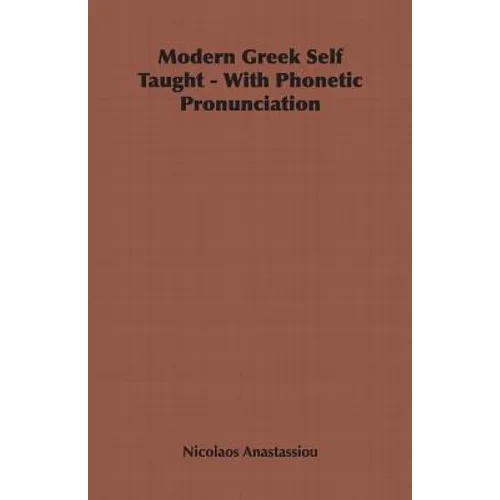 Modern Greek Self Taught - With Phonetic Pronunciation - Paperback
