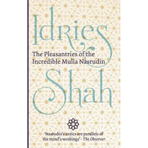 The Pleasantries of the Incredible Mulla Nasrudin - Paperback