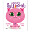La Pequeña Gaticornia / Itty-Bitty Kitty-Corn - Paperback