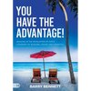 You Have the Advantage!: Walking in the Revelation of God's Covenant of Blessing, Favor, and Strength - Paperback