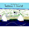 The Adventures of Tashmoo and Scarlet - Hardcover
