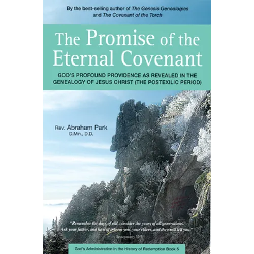 The Promise of the Eternal Covenant: God's Profound Providence as Revealed in the Genealogy of Jesus Christ (Postexilic Period) Book 5 - Paperback