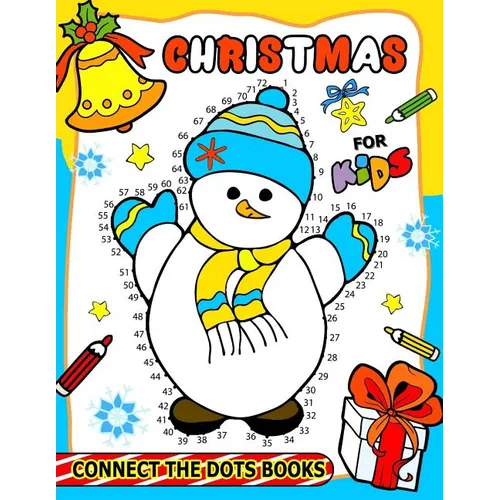 Christmas Connect the Dots Books for Kids: Activity book for boy, girls, kids Ages 2-4,3-5,4-8 connect the dots, Coloring book, Dot to Dot - Paperback