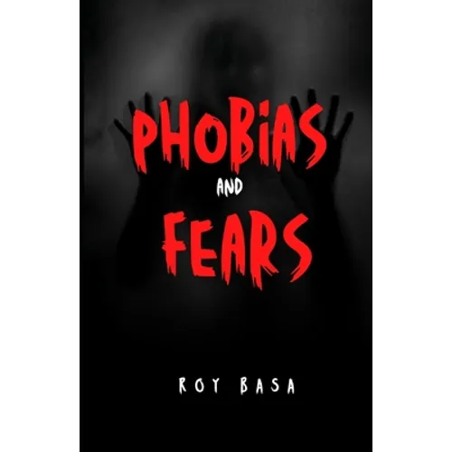 Phobias And Fears - Paperback