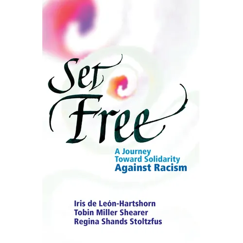 Set Free: A Journey Toward Solidarity Against Racism - Paperback