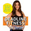 Deadline Fitness: Tone Up and Slim Down When Every Minute Counts - Paperback