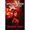 Apocalyptic Montessa and Nuclear Lulu: A Tale of Atomic Love - Paperback