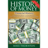 History of Money: Financial History: From Barter to Bitcoin - An Overview of Our Economic History, Monetary System & Currency Crisis - Paperback
