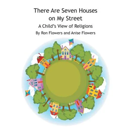 There Are Seven Houses on My Street: A Child's View on Religions - Paperback