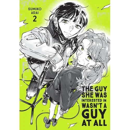The Guy She Was Interested in Wasn't a Guy at All, Vol. 2: Volume 2 - Paperback