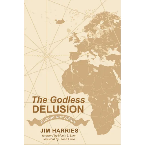 The Godless Delusion: Europe and Africa - Paperback