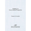 Prophecy in Cross-Cultural Perspective - Paperback