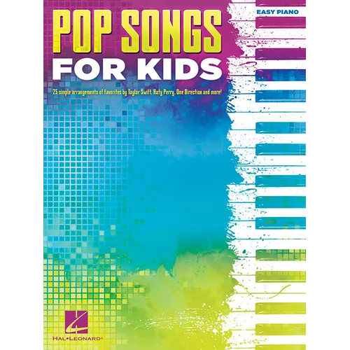 Pop Songs for Kids Easy Piano Songbook 25 Fun and Popular Songs for Young Pianists Beginner Sheet Music for Piano and Keyboard Hal Leonard - Paperback