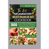 The Anti-Inflammatory Mediterranean Diet Cookbook: 3600 Days of Eating Nourishing and Tasty Gluten-Free Recipes to Help Reduce Inflammation and Boost - Paperback