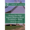 Pioneer Free Will Baptists Ministers Burial Locations in Maine - Paperback