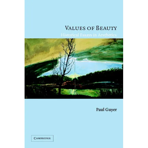 Values of Beauty: Historical Essays in Aesthetics - Paperback