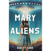 Mary & the Aliens - Paperback