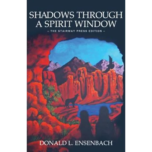 Shadows Through a Spirit Window: The Stairway Press Edition - Paperback